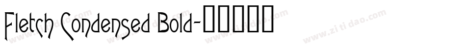 Fletch Condensed Bold字体转换